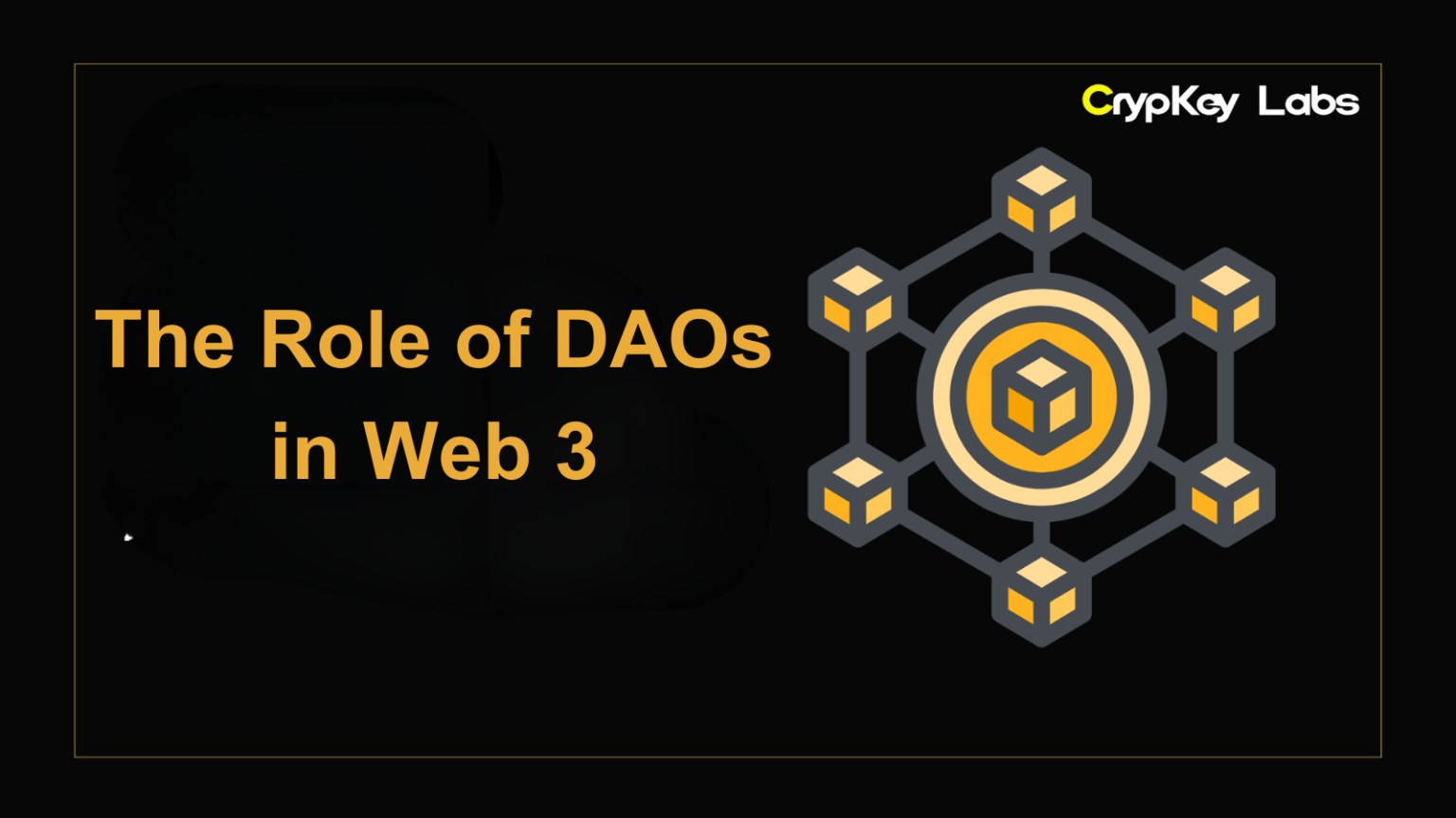 The Role of DAOs in Web 3