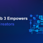 How Web 3 Empowers Creators