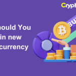 What should You look in new Cryptocurrency