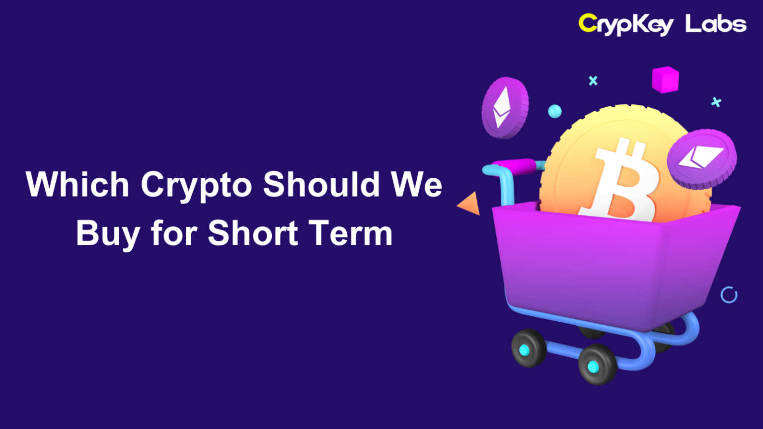 Which Crypto Should We Buy for Short Term