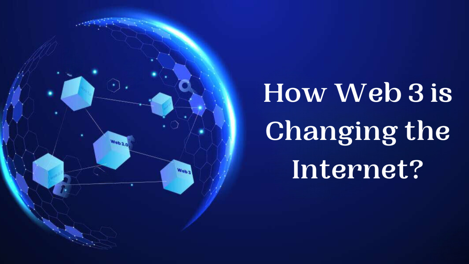 How Web 3 is Changing the Internet?