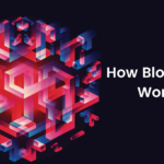 How Blockchain Works: Tech Behind the Hype