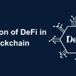 Evolution of DeFi in Blockchain