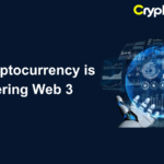 How Cryptocurrency is Powering Web 3