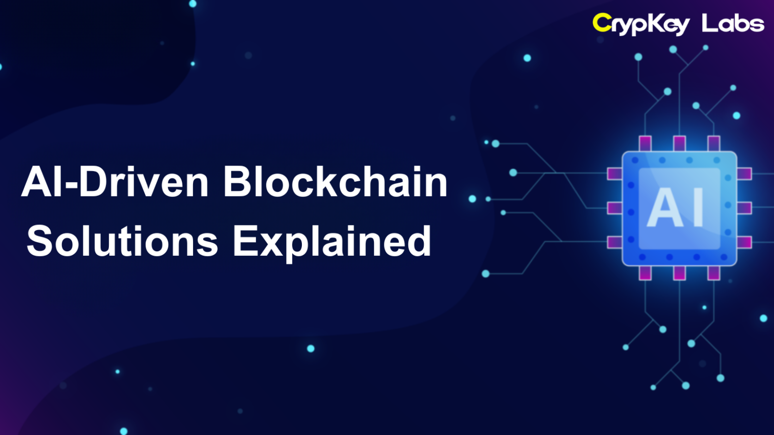 AI-Driven Blockchain Solutions Explained