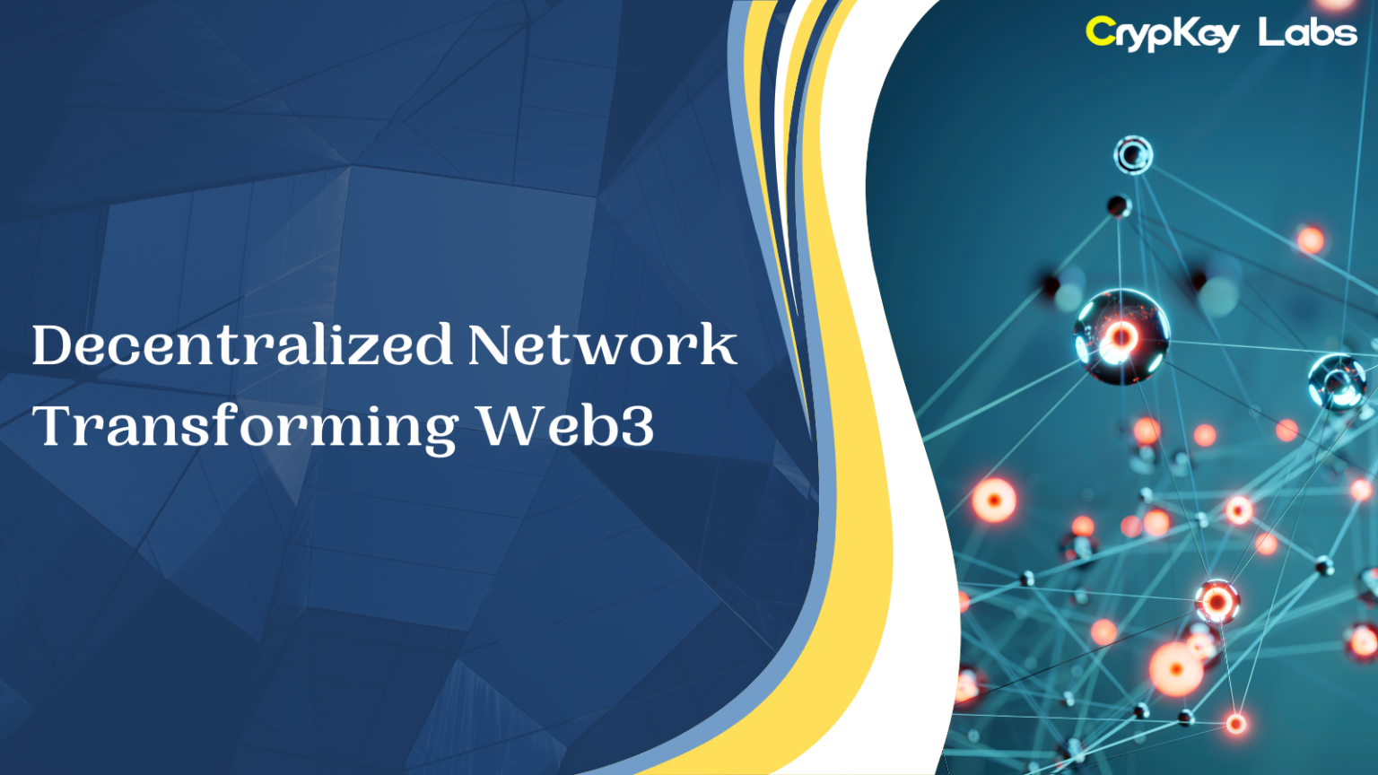 Decentralized Network Transforming Web3