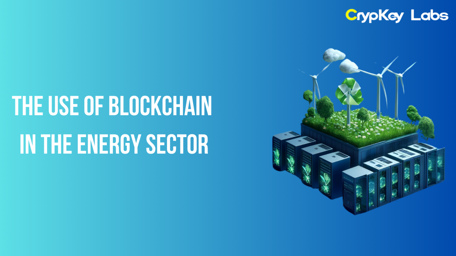 The Use of Blockchain in the Energy Sector