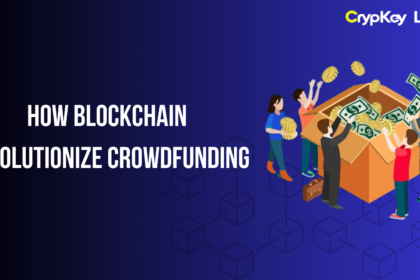 How Blockchain Revolutionize Crowdfunding