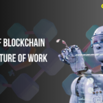 Impact of Blockchain on the Future of Work