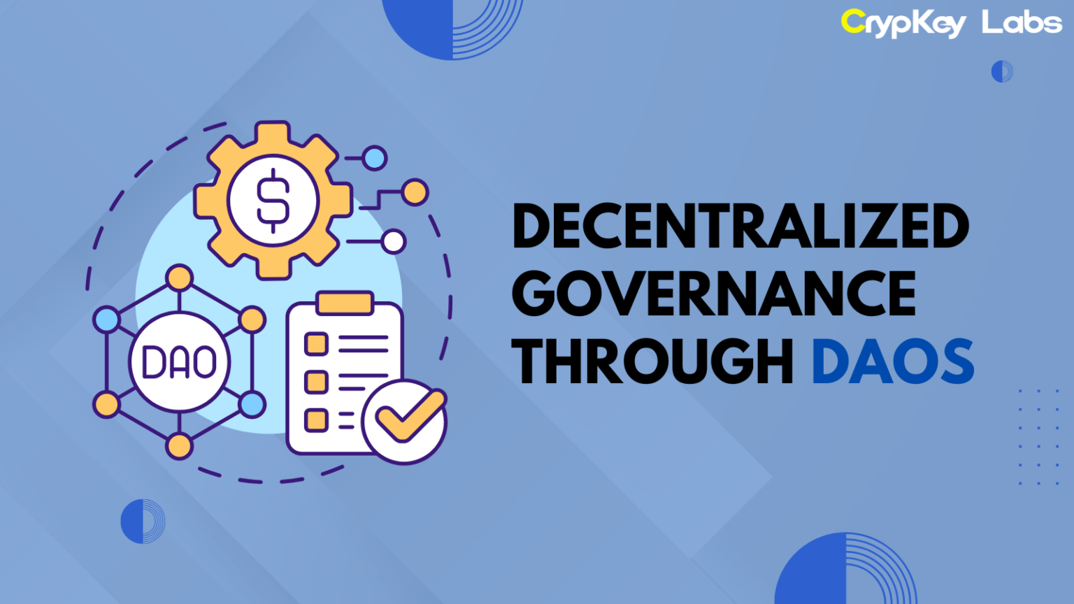 Decentralized Governance through DAOs