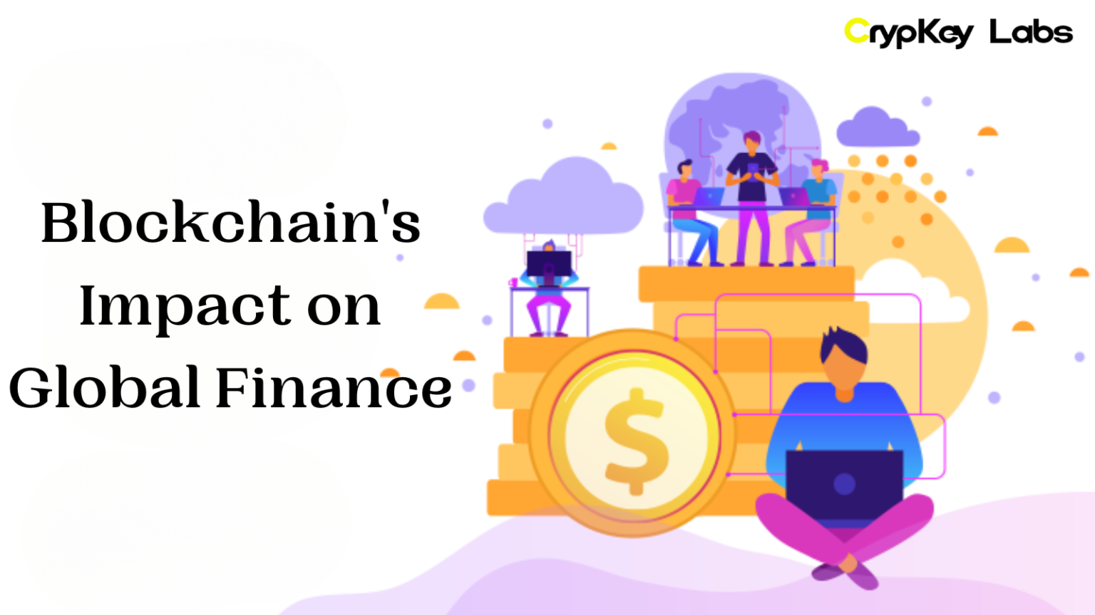 Blockchain's Impact on Global Finance