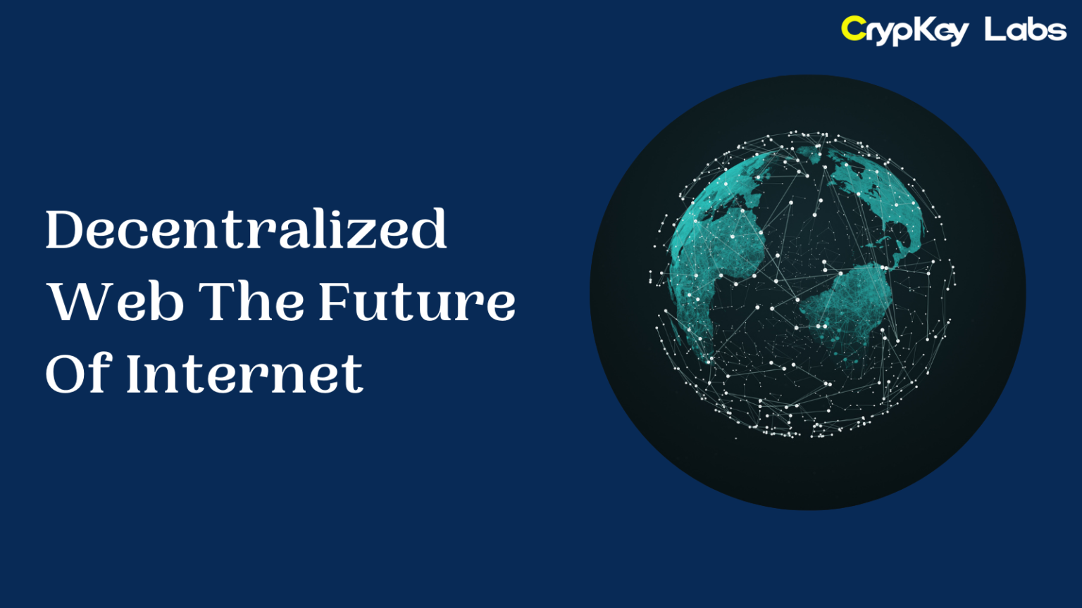 Decentralized Web The Future of Internet