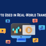 How Crypto Used in Real-World Transactions