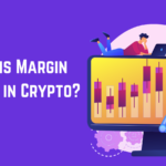 What is Margin Trading in Crypto?