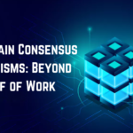 Blockchain Consensus Mechanisms: Beyond Proof of Work