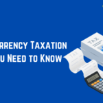 Crypto Taxation: What You Need to Know