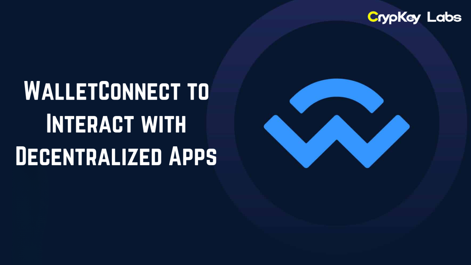 WalletConnect to Interact with Decentralized Apps