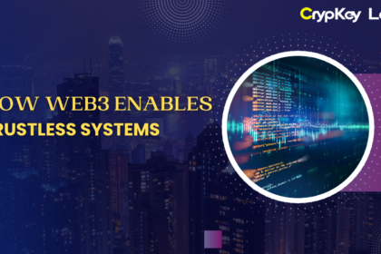 How Web3 Enables Trustless Systems