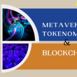 Metaverse Tokenomics and Blockchain