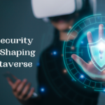 Cybersecurity Trends Shaping the Metaverse