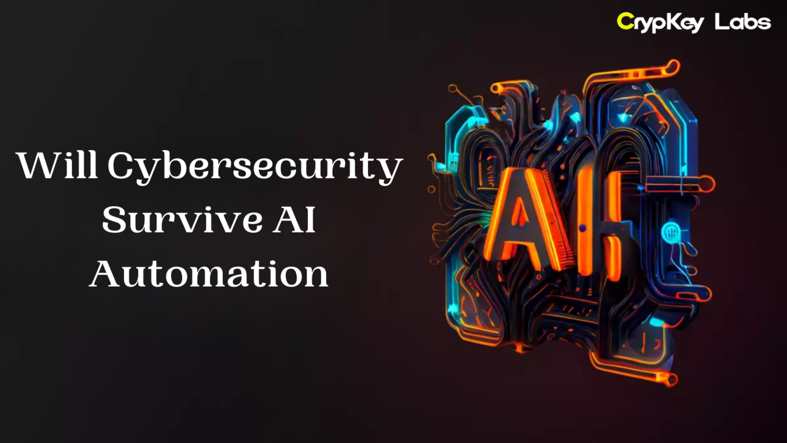 Will Cybersecurity Survive AI Automation