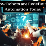 How Robots are Redefining Automation Today