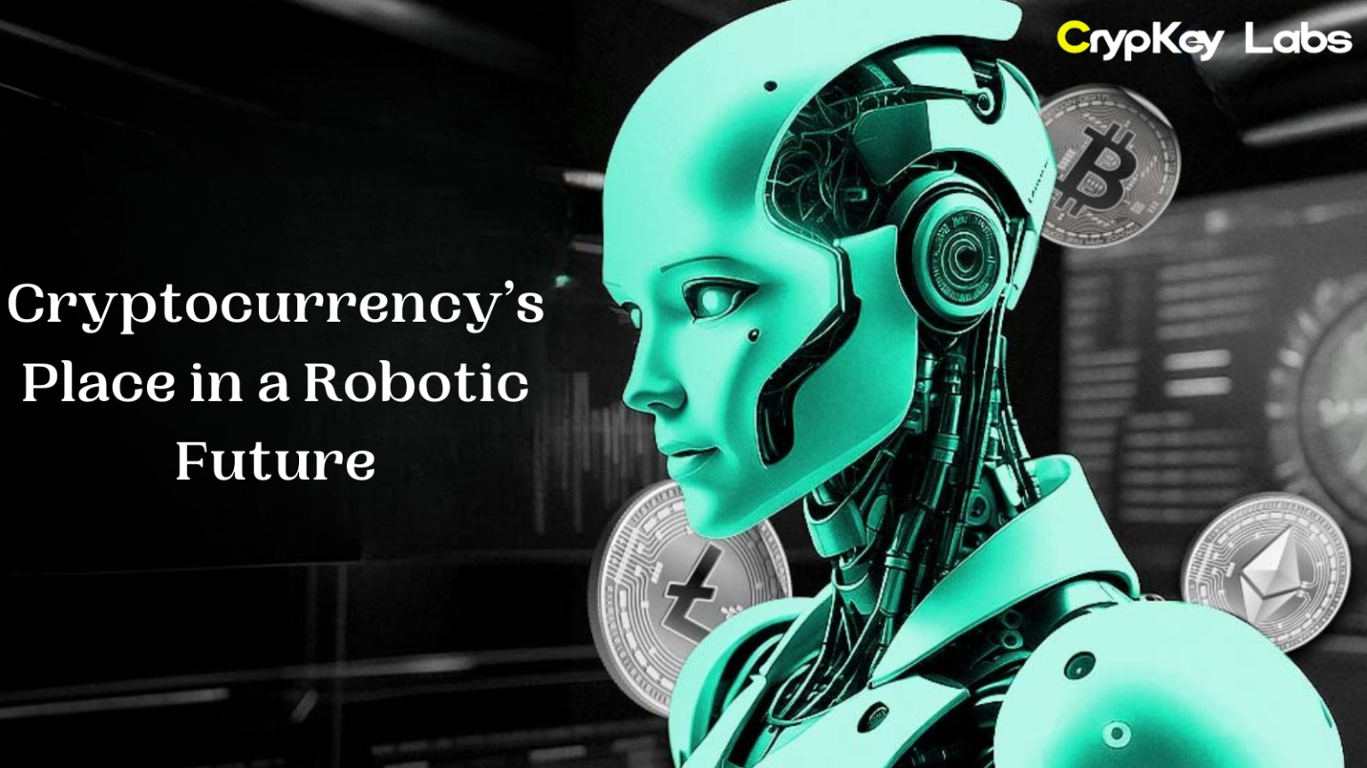 Cryptocurrency’s Place in a Robotic Future