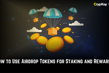 How to Use Airdrop Tokens for Staking and Rewards