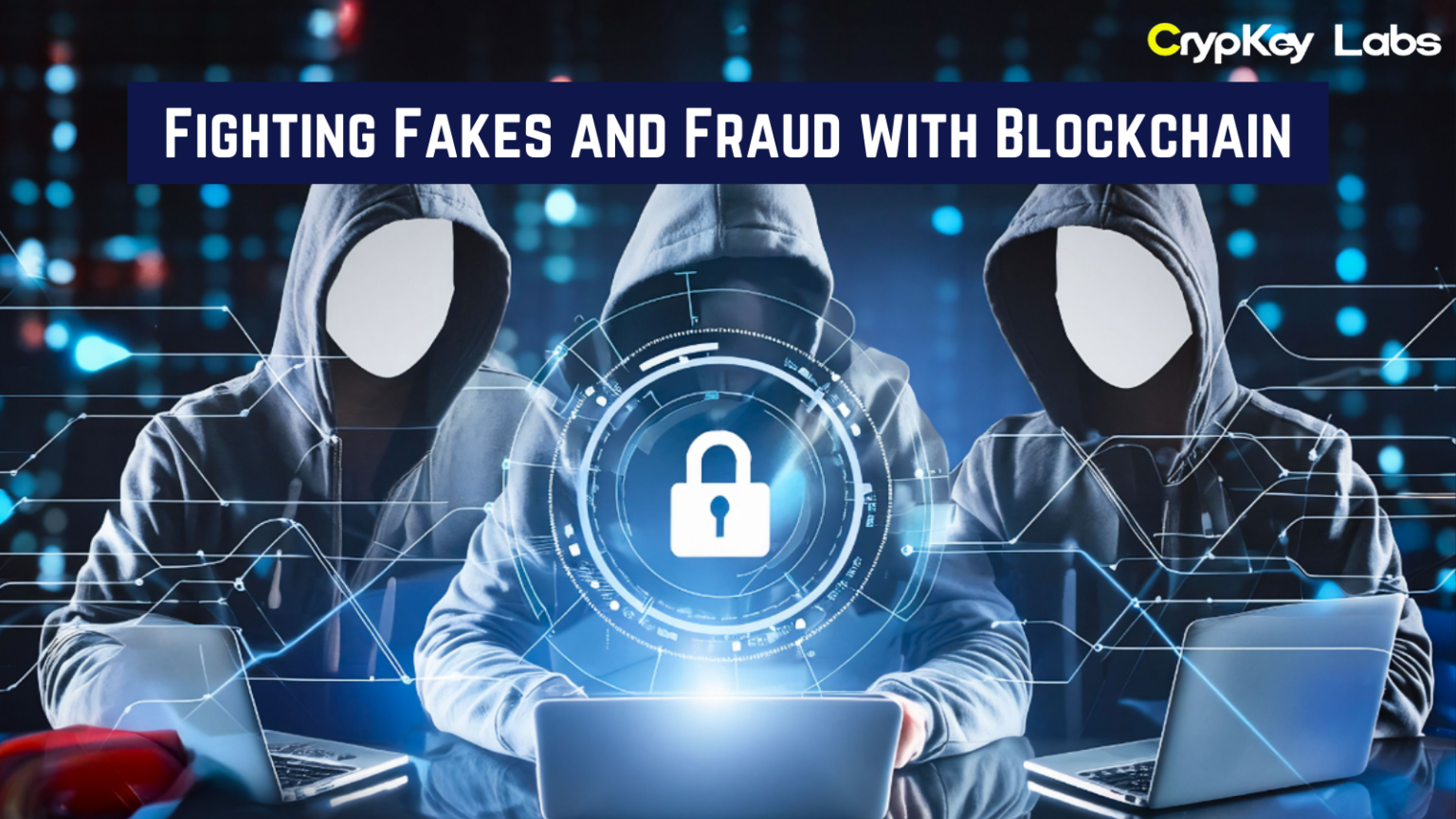 Fighting Fakes and Fraud with Blockchain