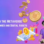 Crypto in the Metaverse: Virtual Economies and Digital Assets