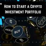 How to Start a Crypto Investment Portfolio