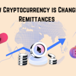 How Cryptocurrency is Changing Remittances