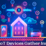 How IoT Devices Gather Insights