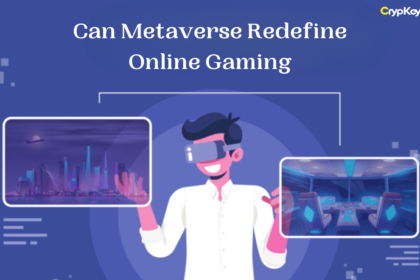 Can Metaverse Redefine Online Gaming