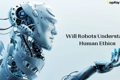 Will Robots Understand Human Ethics