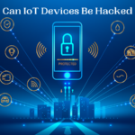 Can IoT Devices Be Hacked