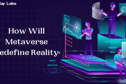 How Will Metaverse Redefine Reality