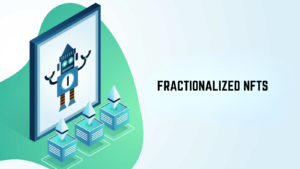 What Are Fractionalized NFTs?