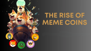 The Rise of Memecoins