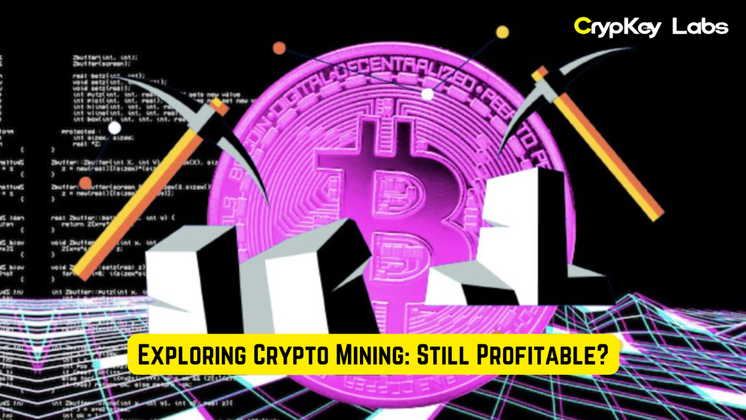 Exploring Crypto Mining: Still Profitable?