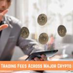 Comparing Trading Fees Across Major Crypto Exchanges