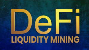 The Role of Liquidity Mining in DeFi Platforms