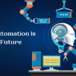 Why Automation Is the Future