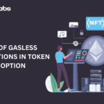 Role of Gasless Transactions in Token Adoption