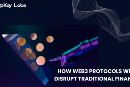 How Web3 Protocols Will Disrupt Traditional Finance