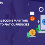 How Stablecoins Maintain Their Peg to Fiat Currencies