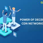 Power of Decentralized CDN Networks in Web3