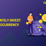 How to Safely Invest in Cryptocurrency